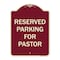 Signmission Designer Series-Reserved Parking For Pastor Burgungy, 24" x 18", BU-1824-9761 A-DES-BU-1824-9761 - alternate 1